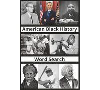 American Black History: Black Culture Word Search: 50+ Black History Puzzles and Fun Facts Celebrating African American Culture, Heroes, Sports Legends, and Music Icons for Teens and Adults