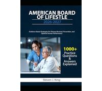 AMERICAN BOARD OF LIFESTYLE 2026 2027: Evidence-Based Strategies for Disease Reversal, Prevention, and Optimal Human Performance