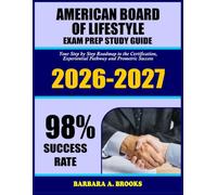 American Board of Lifestyle 2026-2027: Your Step by Step Roadmap to the Certification, Experiential Pathway and Prometric Success