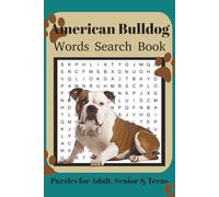 American Bulldog Word Search Book: Fun Word Search Puzzles for American Bulldog Lovers | Relaxing Brain Games for Adults & Seniors | 6x9 Inches | 110 Pages | 50+ Puzzles | Solutions Included