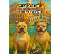 American Bully: Dog Coloring Book 2 - Città d'Italia