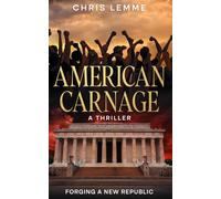 American Carnage: Forging a New Republic: 1 (The American Carnage Saga)