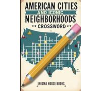 American Cities and Iconic Neighborhoods Crossword: A collection of travel-themed crosswords about famous American cities, neighborhoods, and streets.