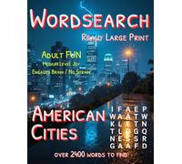 American Cities Word Search - Really Large Print: Over 2400 Words to Find in 60 Themed Topics for Adults
