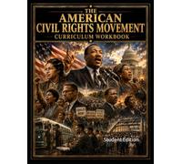 American Civil Rights Movement Curriculum Workbook: Student Edition (World History Curriculum Workbooks)