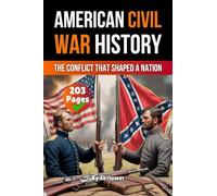 American Civil War History Book: The Conflict That Shaped a Nation