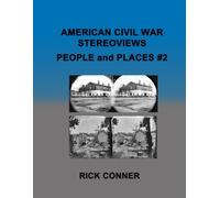 American Civil War Stereoviews PEOPLE and PLACES #2