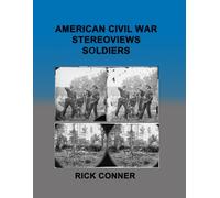 American Civil War Stereoviews SOLDIERS