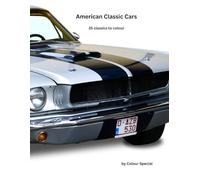 American Classic Cars: 35 classics to colour (Planes, Trains, Boats, Bikes & Cars)