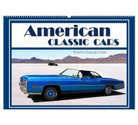 American Classic Cars - Photo collection (Wall Calendar 2027 DIN A2 landscape), CALVENDO 12 Month Wall Calendar: Immerse yourself in the nostalgia of ... back to the golden era of automobile design.