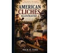 American Cliches Illustrated: A Field Guide to the Phrases We Live By