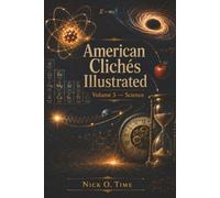 American Cliches Illustrated: Science
