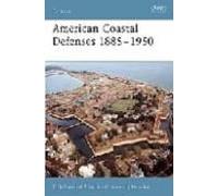 American Coastal Defences 1885-1950