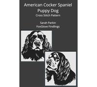 American Cocker Spaniel Puppy Dog Cross Stitch Pattern