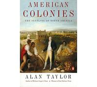 American Colonies: The Settlement Of North America To 1800