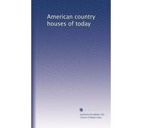 American country houses of today: Volume 1