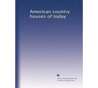 American country houses of today: Volume 4