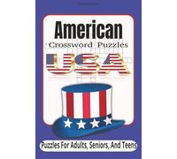 American Crossword Puzzles: Crossword Puzzles with Easy to Read Print about America, United States of America, USA and more I 6X9 Inches 110 pages I ... gift for Vacations, Holidays, and Relaxation.