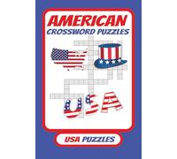 American Crossword Puzzles: Crossword Puzzles with Easy to Read Print About Usa, States and More. / 6x9 inches , 120 pages / 50+ Puzzles...For Vacation , Holidays and Relaxation.
