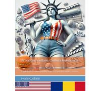 American Culture. Cultura Americană: English-Romanian parallel text. Text paralel englez-român (American Culture: Bilingual edition)