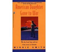 [(American Daughter Gone to War: on the Front Lines with an Army Nurse in Vietnam )] [Author: Winnie Smith] [Dec-1994]