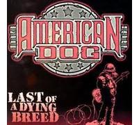 American Dog - Last Of A Dying Breed