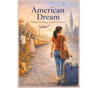 American Dream: Dollar Dreams, Desi Roots, and the Visa In Between