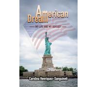 American Dream: My Life and My Odyssey