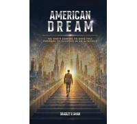 AMERICAN DREAM: No One's Coming To Save You: Prepare To Succeed In An AI World