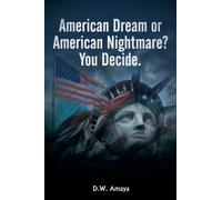American Dream or American Nightmare? You Decide.