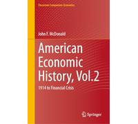 American Economic History, Vol.2: 1914 to Financial Crisis (Classroom Companion: Economics)