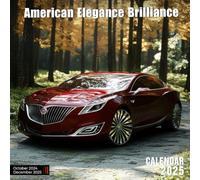 American Elegance Brilliance Calendar 2025: Illustrated Planner Showcasing the Most Elegant American Cars