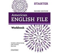 American English File 2nd Edition Starter. Workbook without Answer Key (Ed.2019) (American English File Second Edition)