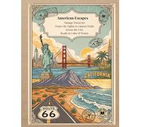 American Escapes: Vintage Travel Art: From City Lights to Canyon Trails Across the USA. Ready to Color & Frame.