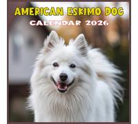 American Eskimo Dog Calendar 2026: Elegance in Every Step