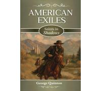 American Exiles: Saints in Shadows