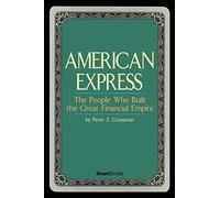 American Express: The People Who Built the Great Financial Empire