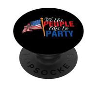 American Flag 4th of July We The People Like To Party PopSockets PopGrip Adhesivo