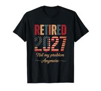 American Flag Retired 2027 Not My Problem Anymore Retirement Camiseta