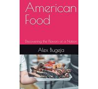 American Food: Discovering the Flavors of a Nation