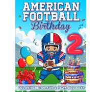 American Football Birthday For 2 Year Old Boys: Birthday Boy Gift Idea, 2nd Birthday Party Favors For Kids, Coloring Books For 2 Year Old Toddlers