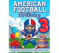 American Football Birthday For 3 Year Old Boys: Birthday Boy Gift Idea, 3rd Birthday Party Favors For Kids, Coloring Books For 3 Year Old Toddlers