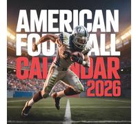 American Football Calendar 2026: A Year of Gridiron Glory, Action, and Passion for the Game