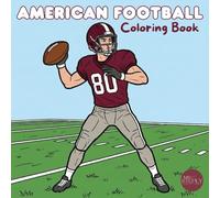 American Football Coloring Book: Bold & Easy Coloring Pages for Kids Who Love Football