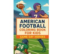 American Football Coloring Book for Kids: Action-Packed Football Scenes to Color