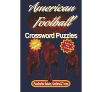 American Football Crossword Puzzles: Easy to Read Print featuring Team, Slang, Mascots and More | 6x9 inches, 120 pages | 50+ Puzzles | Gifts for Travel, Holidays, Calm and More.