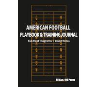 American Football Playbook & Training Journal: 5 100 Pages with Full Field Diagrams and Lined Notes (For Coaches, Players and Youth)