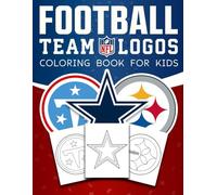 American Football Team Logos Coloring Book: Unwind with All 32 NFL Logos, Creative Sports Coloring Pages with Fun Facts for Kids and Adults, Perfect Gifts for Boys 8-12