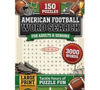 American Football Word Search Puzzle Book: 150 Large-Print Puzzles with 3,000 Football Terms and Full Solutions - A Game-Day Challenge and Perfect Gift for NFL Fans and Gridiron Devotees