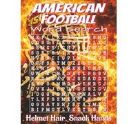 American Football word search puzzle book -large print: Word Searches with Easy-Read Print on College Football, Fantasy Football, Game Day & More, ... Football Word Searches for Trips & Game Days